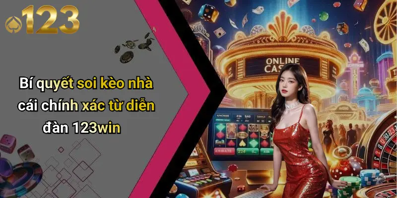 Bí quyết soi kèo nhà cái chính xác từ diễn đàn 123win