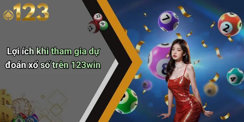 Dự Đoán Xổ Số Miền Bắc: Kinh Nghiệm, Phương Pháp Và Khám Phá Từ 123WIN 3 Lợi ích khi tham gia dự đoán xổ số trên 123win