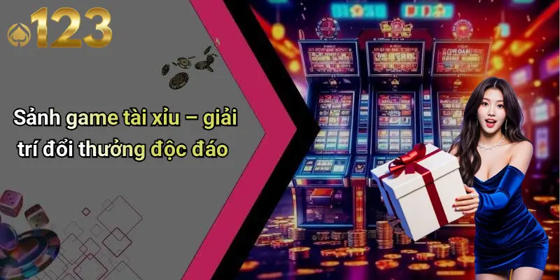Sảnh game tài xỉu – giải trí đổi thưởng độc đáo
